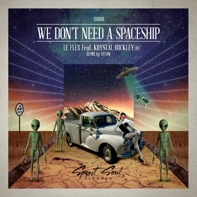 We Don't Need A Spaceship - Original Mix