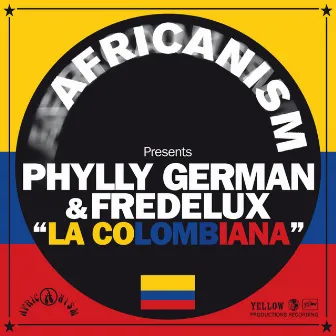 La Colombiana by Fredelux