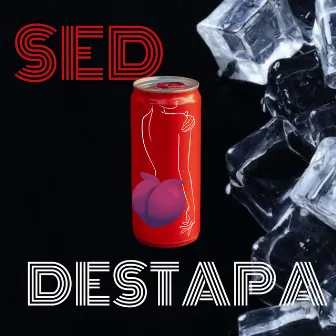 SED DESTAPA by Harry cocaine