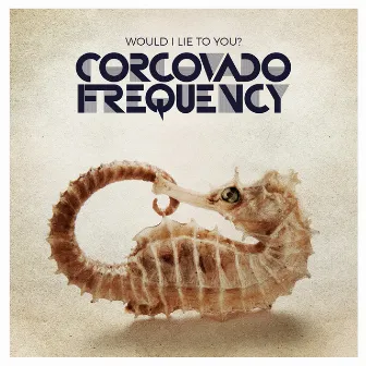 Would I Lie to You? (Reggae Version) by Corcovado Frequency