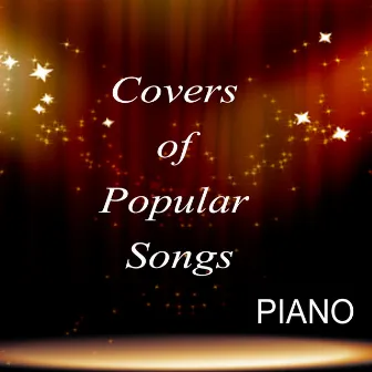 Covers of Popular Songs - Piano by Steven C