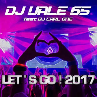 Let's Go! 2017 by DJ Vale 65