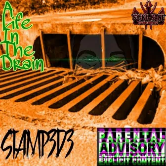 A Life in the Drain by Stamp3d3