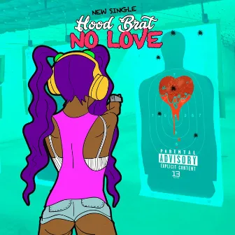 No Love by Hood Brat