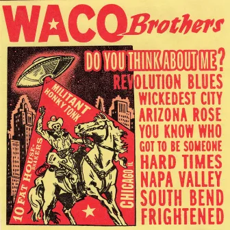 Do You Think About Me? by Waco Brothers