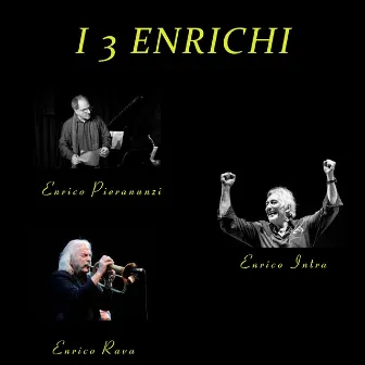 I 3 enrichi by Enrico Intra