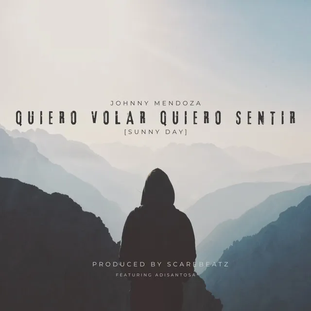 Quiero Volar, Quiero Sentir (Sunny Day)