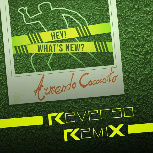 Hey! What's New? (Reverso Remix)