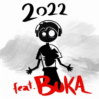 2022 feat. Buka by Buka