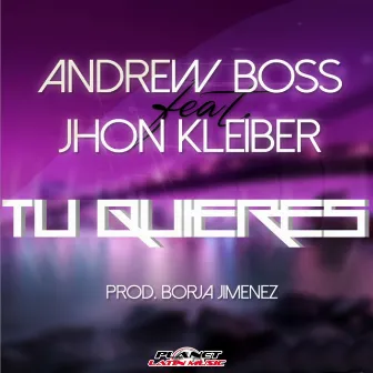 Tu Quieres by Jhon Kleiber