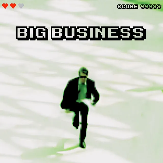 BIG BUSINESS