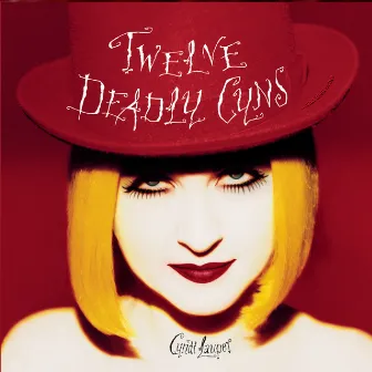 Twelve Deadly Cyns...And Then Some by Cyndi Lauper