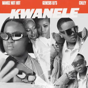 Kwanele by Mandz Not Hot