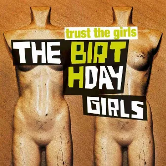 Trust The Girls by The Birthday Girls