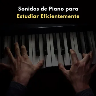 Sonidos De Piano Para Estudiar Eficientemente by 