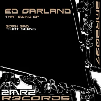 That Swing EP by Ed Garland