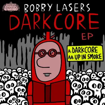 Darkcore E.P. by Bobby Lasers