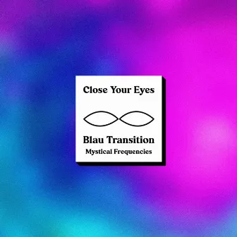 Mystical Frequencies by Blau Transition