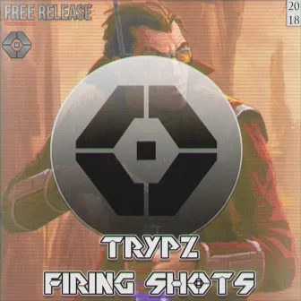 Firing Shots by Trypz