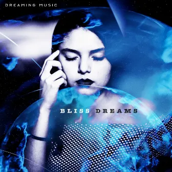 Bliss Dreams by Dreaming Music