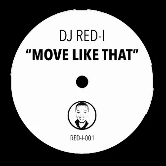 Move Like That by DJ Red-I