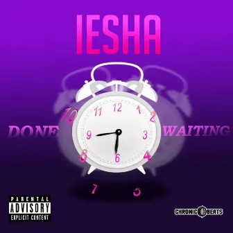 Done Waiting by Iesha