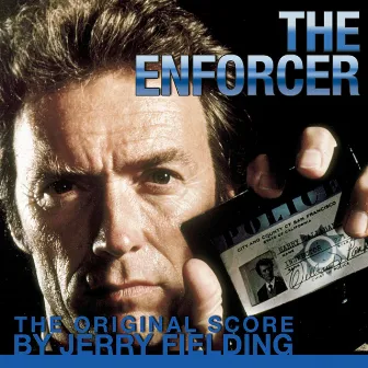 The Enforcer: the Original Score by Jerry Fielding