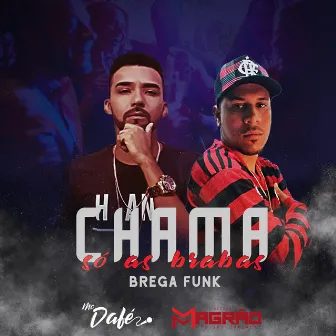 Chama Só as Brabas by MC Dafé