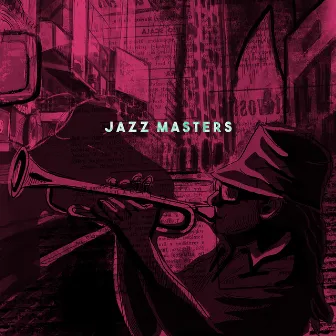 Jazz Masters by Chilled Jazz Masters