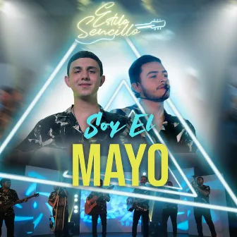 Soy el Mayo by Estilo Sencillo