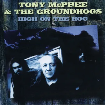 High on the Hog: Anthology 1977-2000 by Tony McPhee