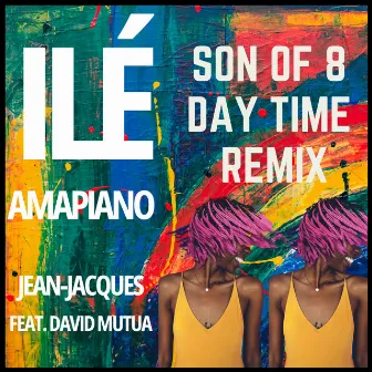 Ile Amapiano (Son Of 8 Day Time Remix) by Jean Jacques