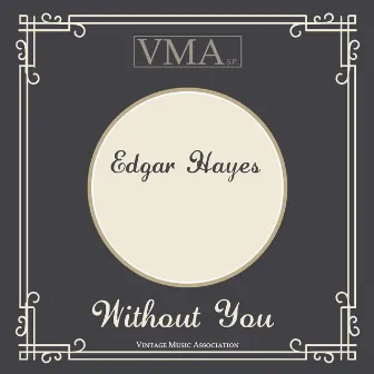 Without You by Edgar Hayes