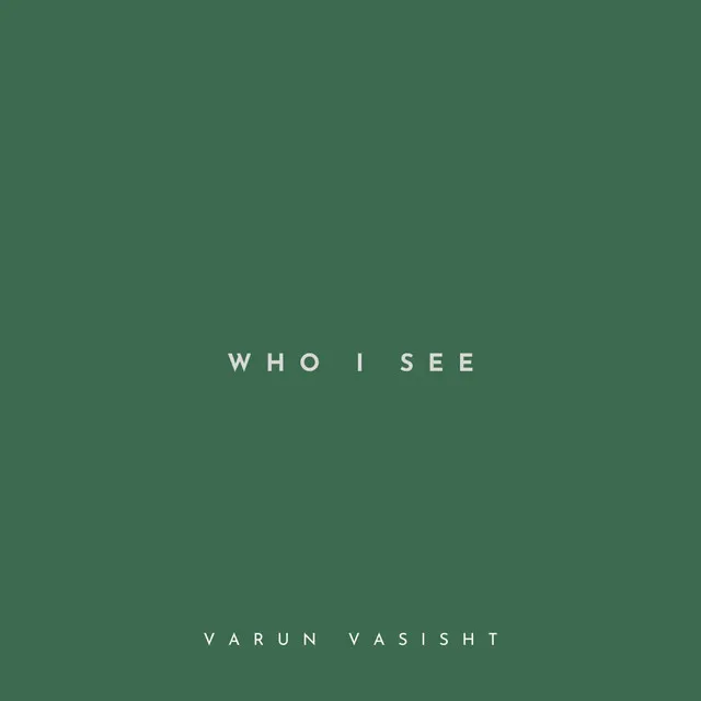 Who I see (Intro)