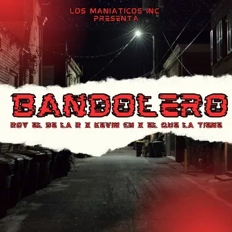 Bandolero by Los Maniaticos Inc