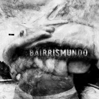 Bairrismundo by Dezman