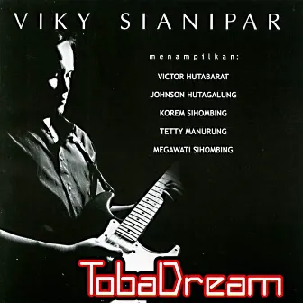 TobaDream (Vol. 1) by Viky Sianipar