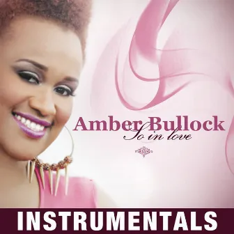 So in Love Instrumentals by Amber Bullock