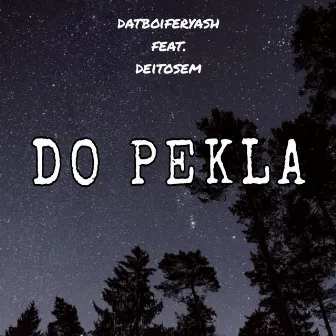 Do pekla by Datboiferyash