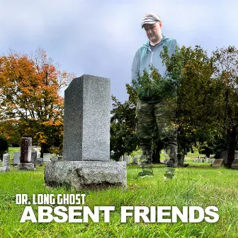 Absent Friends by Doctor Long Ghost