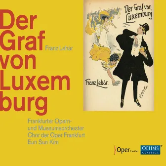 Lehár: Der Graf von Luxemburg (Live) by Chor der Oper Frankfurt