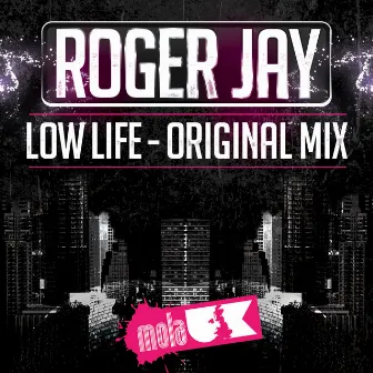 Low Life by Roger J