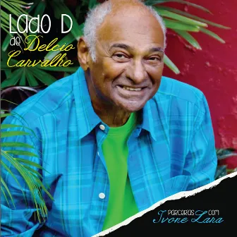 Lado D by Delcio Carvalho