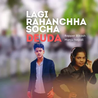 Lagi Rahanchha Socha Deuda by 