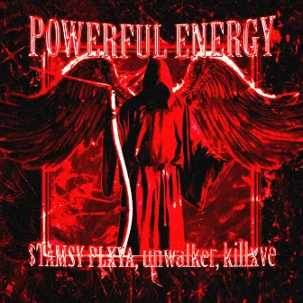 POWERFUL ENERGY by UNWALKER