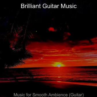 Music for Smooth Ambience (Guitar) by 