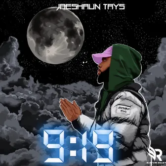 9:19 by Jaeshaun Tays