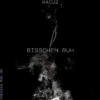 Bisschen ruh by Kacuz