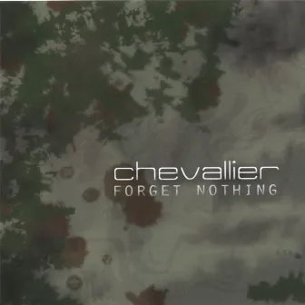 Forget Nothing by Chevallier