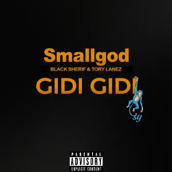 GIDI GIDI (feat. Tory Lanez & Black Sherif) by Smallgod